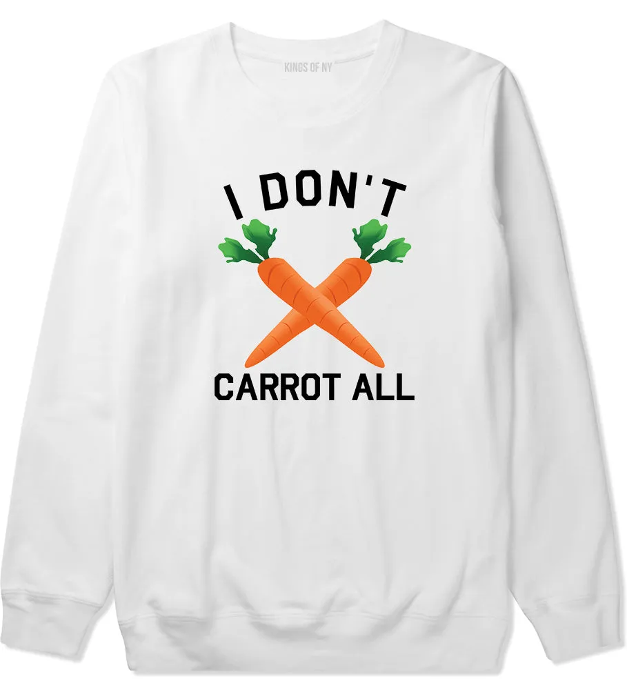 I Dont Carrot All Vegan Mens Crewneck Sweatshirt