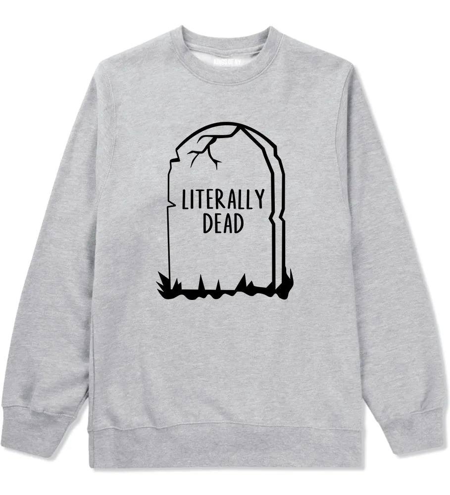 Literally Dead Halloween Mens Crewneck Sweatshirt