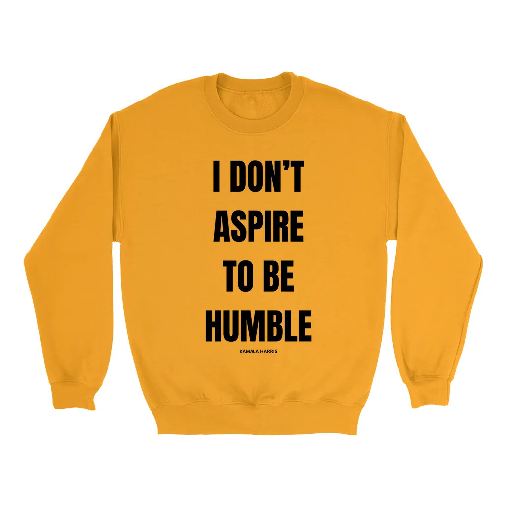 Pre Order:  Humble Sweatshirt